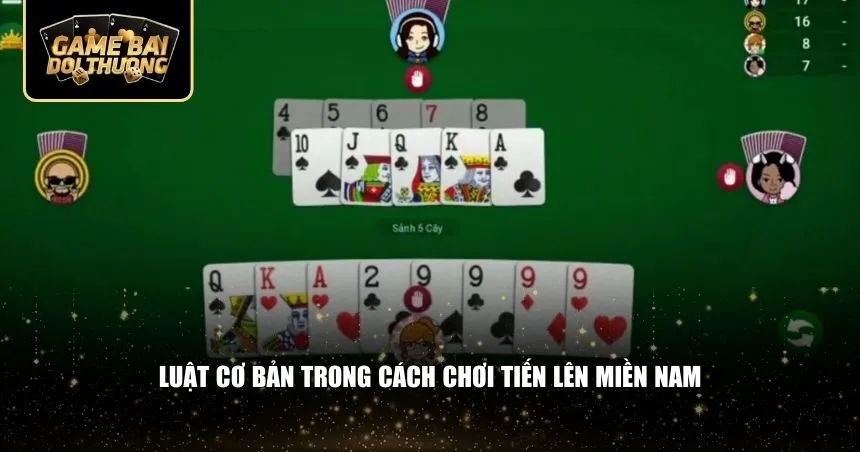 Luật cơ bản trong cách chơi tiến lên miền Nam